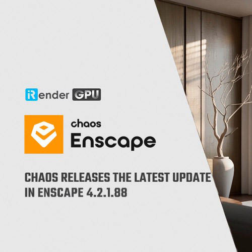 Chaos Enscape 4.2.1.88 [2024, ENG] | Размер: 609.9 MB